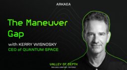 The Maneuver Gap, with Kerry Wisnosky (CEO of Quantum Space)