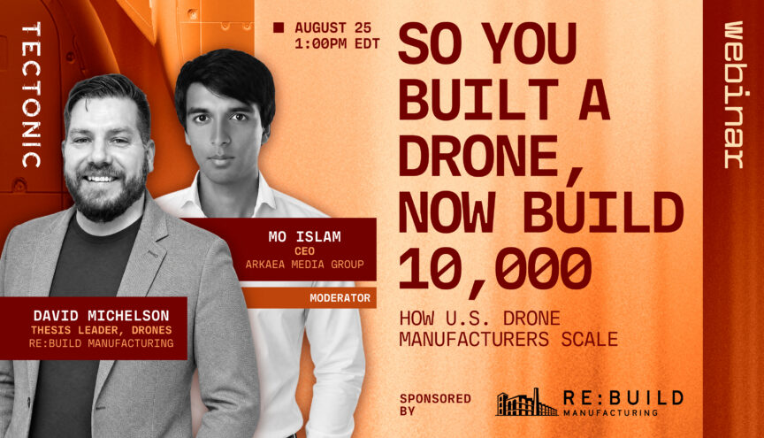 So You Built a Drone, Now Build 10,000: How U.S. Drone Manufacturers Scale